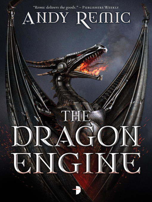 Title details for The Dragon Engine by Andy Remic - Available